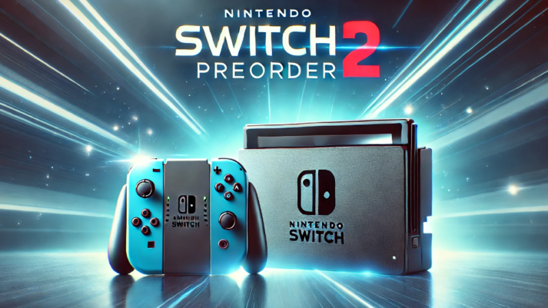 Nintendo Switch 2 Preorder: Everything You Need to Know